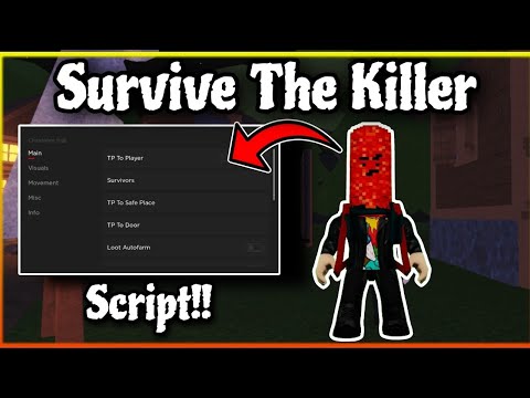 Survive The Killer: Auto-Farm, Teleports & NEW Script
