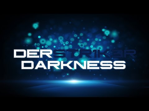 DerStr1k3r - Darkness
