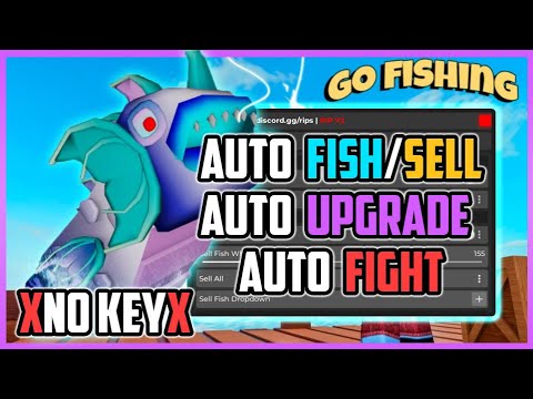 Go Fishing Script 2025 • Auto Fish • Sell • Upgrade • Fight (No Key)