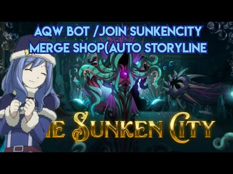 AQW bot /join sunkencity merge shop (auto storyline)