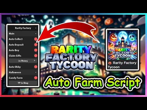 Rarity Factory Tycoon Script - Auto Farm | Candy Farm