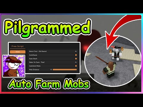 Pilgrammed Script - Auto Farm Mobs