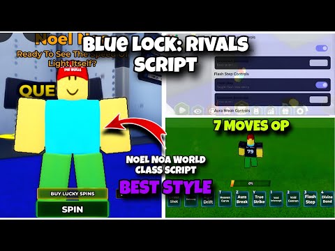 [NOW] Blue Lock: Rivals Op Script - Noel Noa Word Class Script, New Op Style, Best Style & 7 Moves