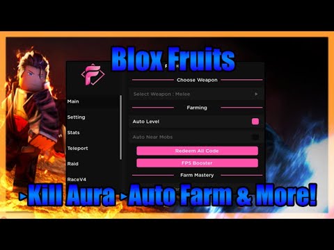 Blox Fruits Script • Kill Aura • Auto Farm & More!