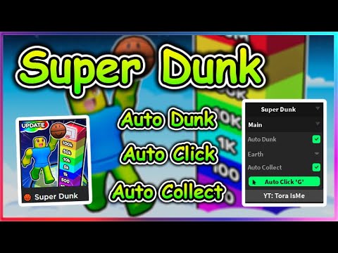 Super Dunk Script - Auto Dunk | Auto Collect