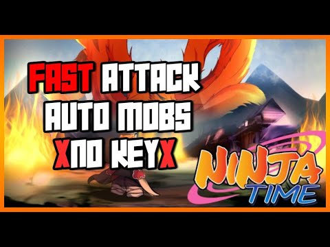 Ninja Time Script • Fast Attack • Auto Mobs (No Key)