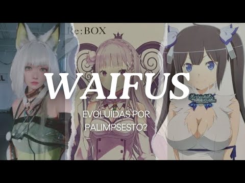 Waifus Evoluídas