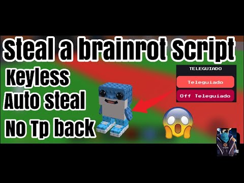 Steal a brainrot Script Auto steal fixed