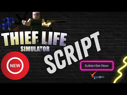Thief Life Simulator Script