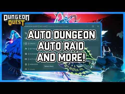 Dungeon Quest Script No Key 2025 • Auto Farm Dungeon, Raid And More