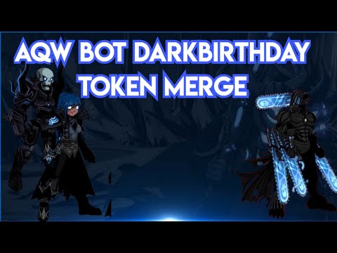 Aqw bot DARKBIRTHDAY token merge 