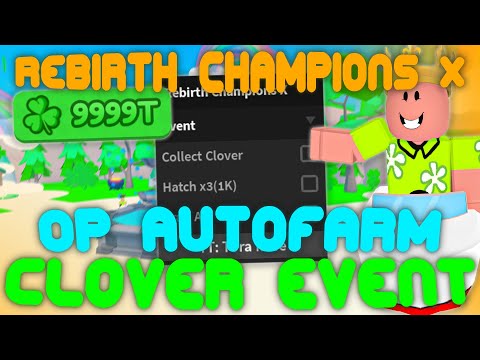 The *BEST* Rebirth Champions X EVENT Script! Auto Farm Clovers, and more!