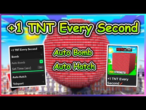 +1 TNT Every Second Script - Auto Bomb | Auto Hatch