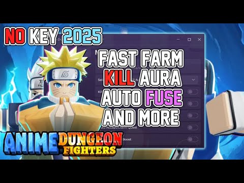Anime Dungeon Fighters Script • Fast Auto Farm 2025 (No Key)