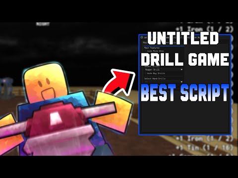 [🔥NEW] ⚙️ untitled drill game BEST Script | Auto Drill, Auto Sell & More | 2025