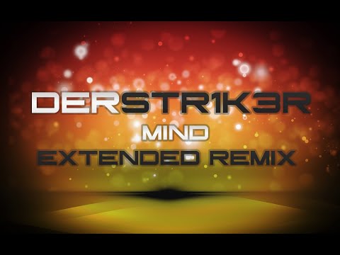 Download: DerStr1k3r - Mind (Extended Remix)