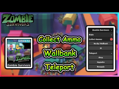Zombie Survivors Script - Collect Ammo | Wallbank