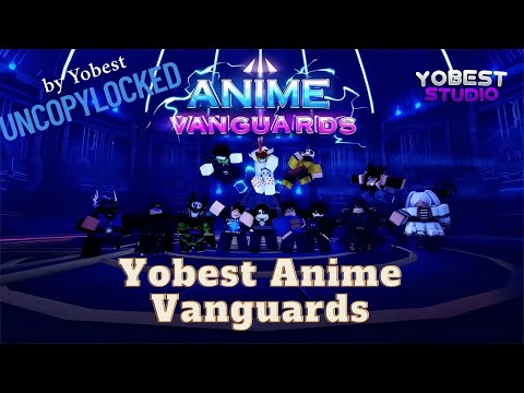 Roblox Studio Yobest Anime vanguards uncopylocked (all Scripts by Yobest)