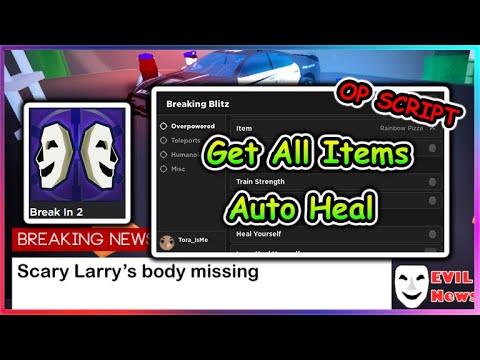 Break In 2 Script - Get All Items | Auto Heal