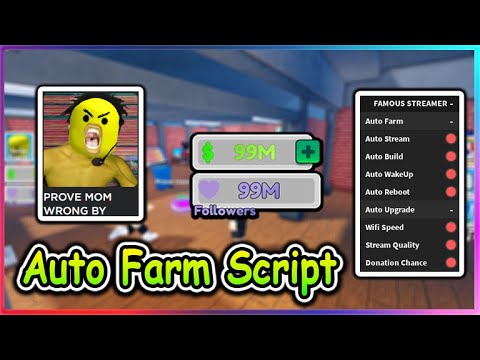 PROVE MOM WRONG BY BEING A FAMOUS STREAMER Script - Auto Farm