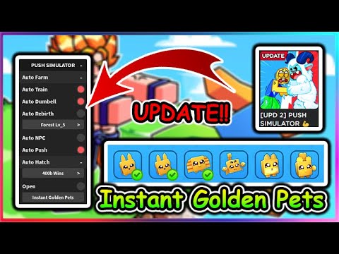 PUSH SIMULATOR Script - Auto Farm | Instant Golden Pets