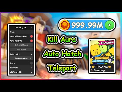 Banning Simulator X Script - Kill Aura | Auto Hatch