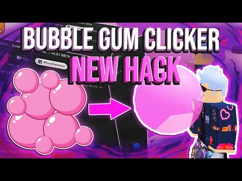 Bubble Gum Clicker Hack
